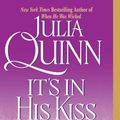 Cover Art for 9780061745423, It's In His Kiss by Julia Quinn