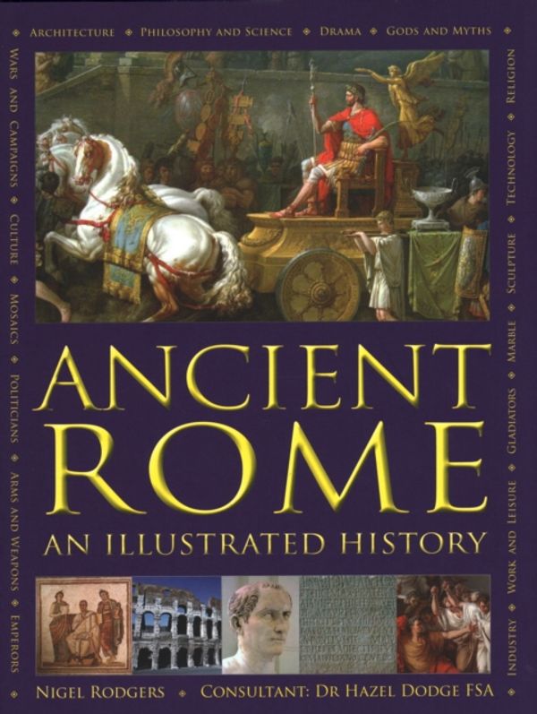 Cover Art for 9780754834205, Ancient Rome: An Illustrated History by Nigel Rodgers