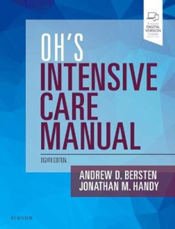 Cover Art for 9780702072215, Oh's Intensive Care Manual, 8th Edition by Andrew D Bersten MB  BS  MD  FANZCA  FJFICM