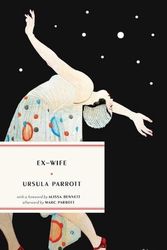 Cover Art for 9781946022561, Ex-Wife by Parrott, Ursula