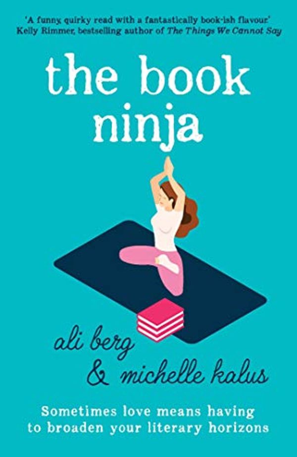 Cover Art for B079RK91YS, The Book Ninja by Ali Berg, Michelle Kalus