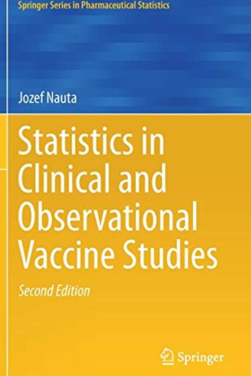 Cover Art for 9783030376925, Statistics in Clinical and Observational Vaccine Studies by Jozef Nauta