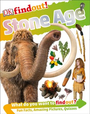 Cover Art for 9781465457509, DK Findout! Stone Age by DK