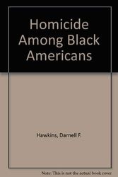 Cover Art for 9780819155986, Homicide Among Black Americans by Darnell F. Hawkins