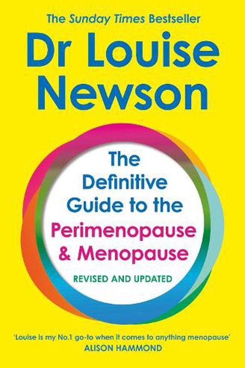 Cover Art for 9781399705172, The Definitive Guide to the Perimenopause and Menopause - The Sunday Times bestseller by Dr Louise Newson