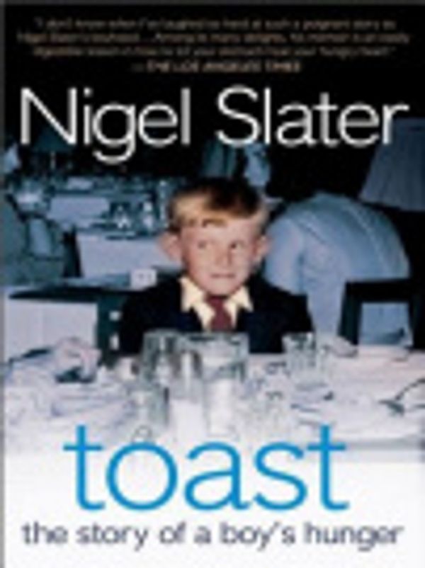 Cover Art for 9781436275101, Toast by Nigel Slater