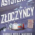 Cover Art for 9788383521879, Asystentka złoczyńcy by Hannah Nicole Maehrer