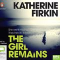 Cover Art for 9781867544548, The Girl Remains by Katherine Firkin