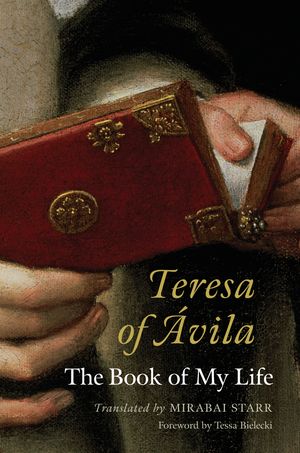 Cover Art for 9781590305737, Teresa Of Avila by Mirabai Starr