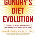Cover Art for B003TO681Y, Dr. Gundry's Diet Evolution: Turn Off the Genes That Are Killing You and Your Waistline by Dr. Steven R. Gundry