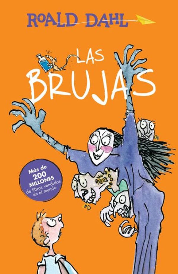 Cover Art for 9786070128516, Las Brujas / The Witches (Serie Naranja) Spanish EditionSerie Naranja by Roald Dahl