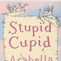 Cover Art for 9780140277036, Stupid Cupid by Arabella Weir
