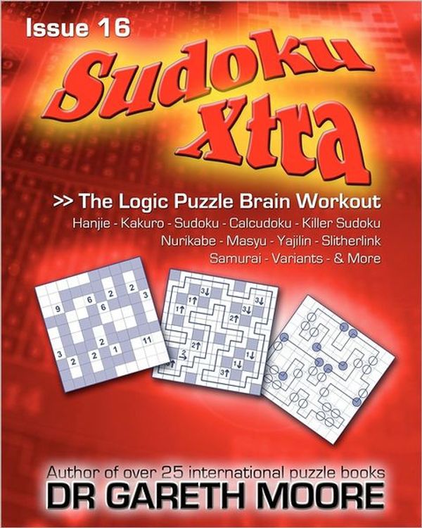 Cover Art for 9781466230736, Sudoku Xtra Issue 16: The Logic Puzzle Brain Workout by Dr Gareth Moore