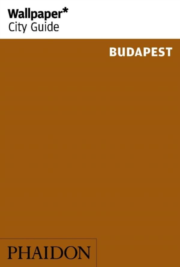 Cover Art for 9780714874807, Budapest 2017Wallpaper* City Travel Guide by Wallpaper*