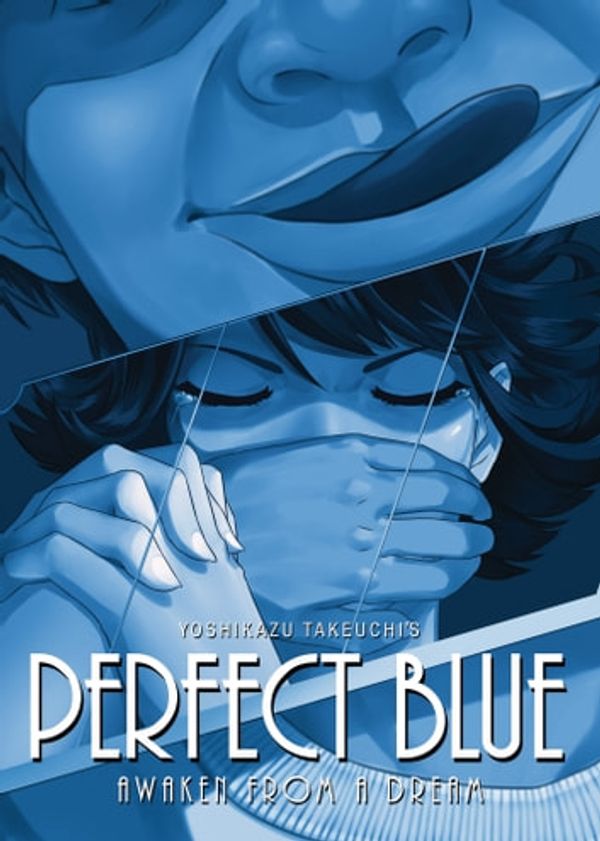 Cover Art for 9781642751758, Perfect Blue: Awaken from a Dream by Yoshikazu Takeuchi