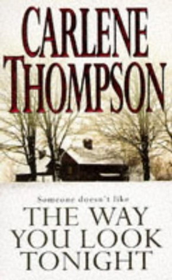 Cover Art for 9780340637630, The Way You Look Tonight by Carlene Thompson