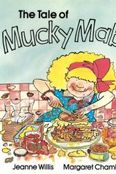 Cover Art for 9780862647216, The Tale of Mucky Mabel by Jeanne Willis