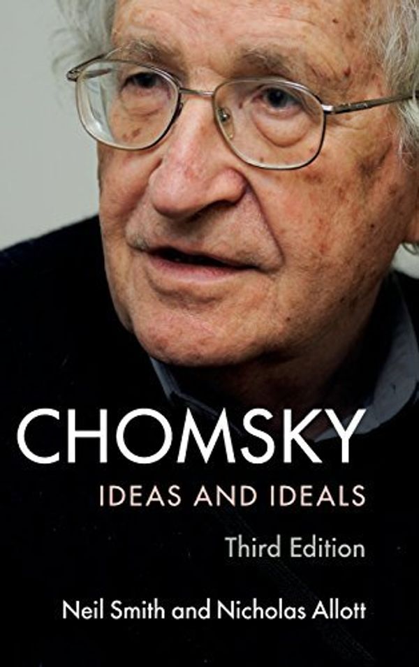 Cover Art for 9781107082144, ChomskyIdeas and Ideals by Neil Smith,Nick Allott