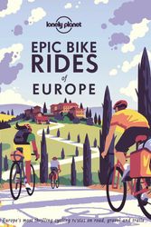 Cover Art for 9781788689427, Epic Bike Rides of Europe (Lonely Planet) by Lonely Planet