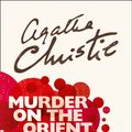 Cover Art for 9780007527502, Murder on the Orient Express by Agatha Christie