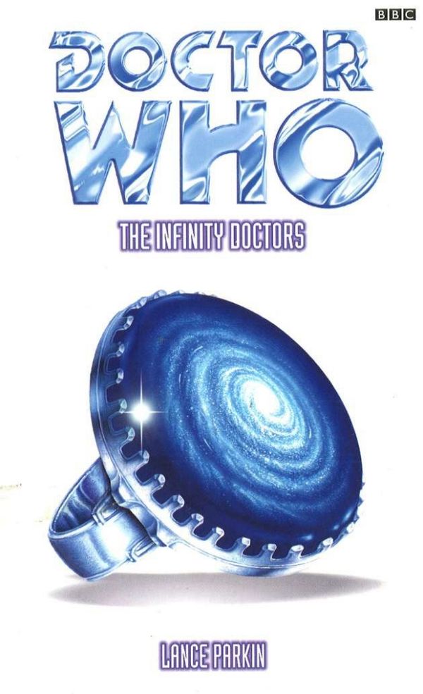 Cover Art for 9781849901796, Doctor Who: Infinity Doctors by Lance Parkin