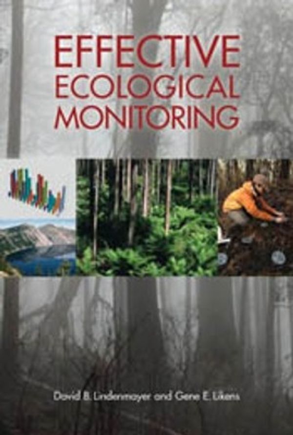 Cover Art for 9780643101883, Effective Ecological Monitoring by Gene Likens, David Lindenmayer