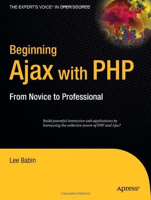 Cover Art for 9781590596678, Beginning Ajax with PHP by Lee Babin