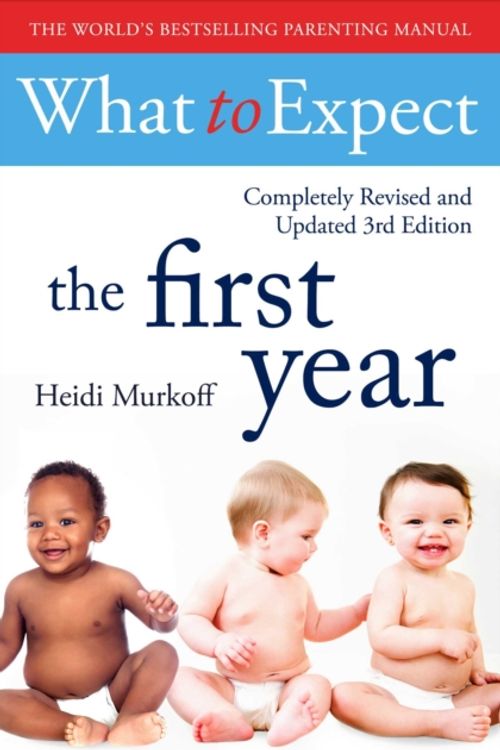 Cover Art for 9781471172090, What To Expect The 1st Year [rev Edition]WHAT TO EXPECT by Heidi Murkoff