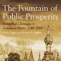 Cover Art for 9781925835403, The Fountain of Public Prosperity: Evangelical Christians in Australian History 1740-1914 by Stuart Piggin, Robert D. Linder