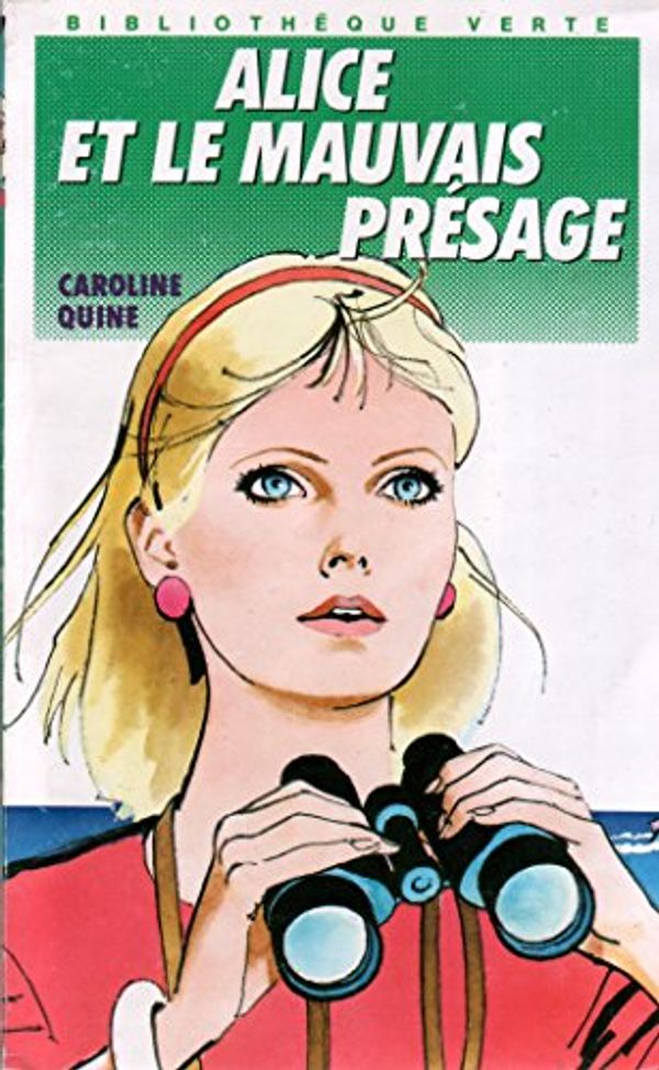 Cover Art for 9782010168543, Alice et le mauvais présage by Caroline Quine