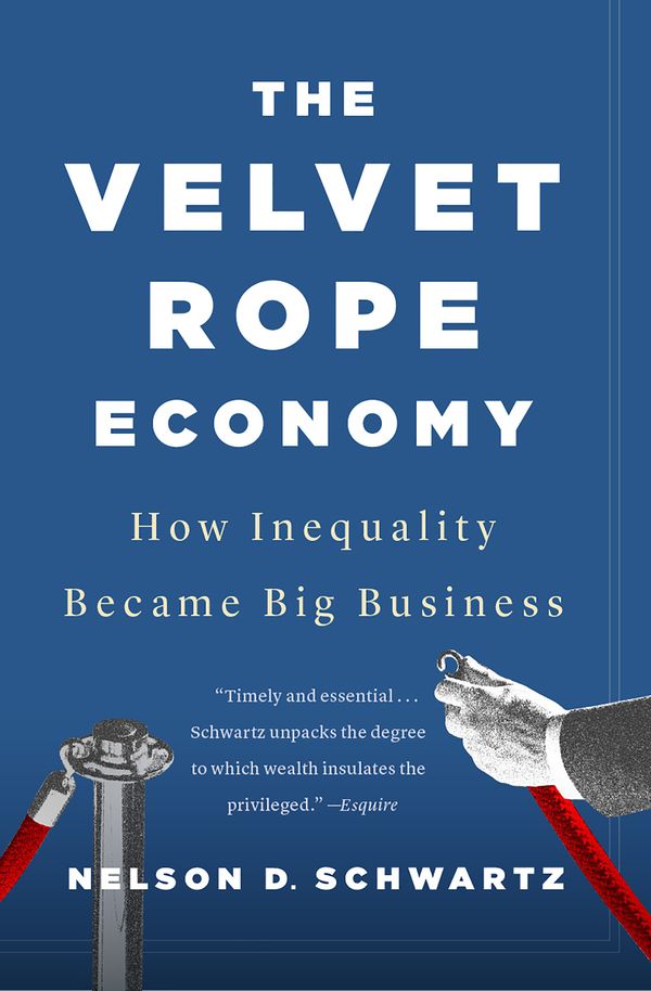 Cover Art for 9780525435655, The Velvet Rope Economy by Nelson D. Schwartz