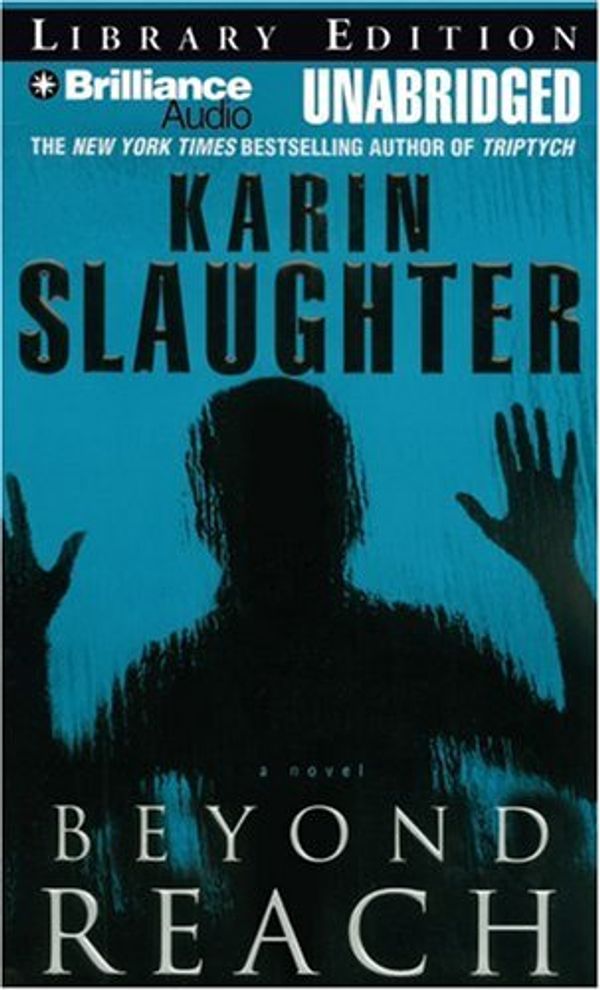 Cover Art for 9781423333234, Beyond Reach by Karin Slaughter