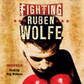 Cover Art for 9781448157839, Fighting Ruben Wolfe by Markus Zusak, Stig Wemyss