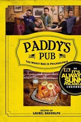 Cover Art for 9781368083799, Paddy's Pub: The Worst Bar in Philadelphia: An It's Always Sunny in Philadelphia Cookbook by Laurel Randolph