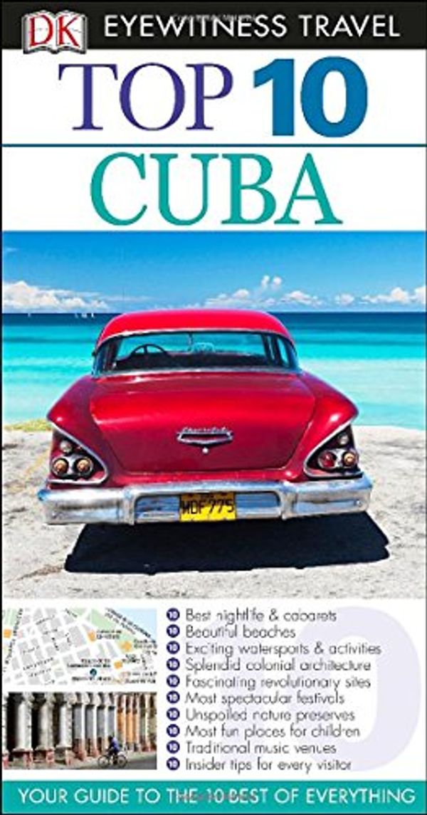 Cover Art for 9781465410429, Top 10 Cuba (DK Eyewitness Top 10 Travel Guides) by Baker, Christopher