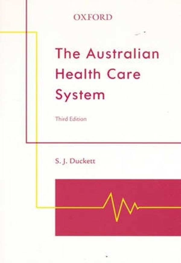 Cover Art for 9780195551426, The Australian Health Care System by Stephen Duckett