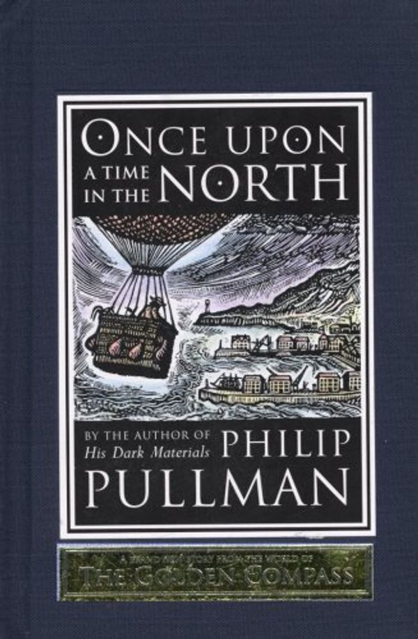 Cover Art for B011T75LTM, Once Upon a Time in the North (His Dark Materials) by Philip Pullman (3-Apr-2008) Hardcover by Philip Pullman