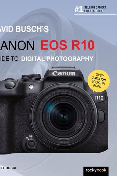 Cover Art for 9781681989532, David Busch's Canon EOS R10 Guide to Digital Photography by David D. Busch