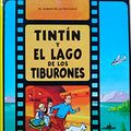 Cover Art for 9788426156662, Tintin y El Lago de Los Tiburones - NB: 22 Encuader (Spanish Edition) by Herge-tintin Cartone, IV