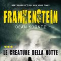 Cover Art for 9788873397397, Frankenstein. Le creature della notte by Dean Koontz