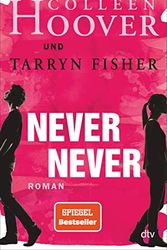 Cover Art for 9783423740340, Never Never: Roman by Colleen Hoover, Tarryn Fisher