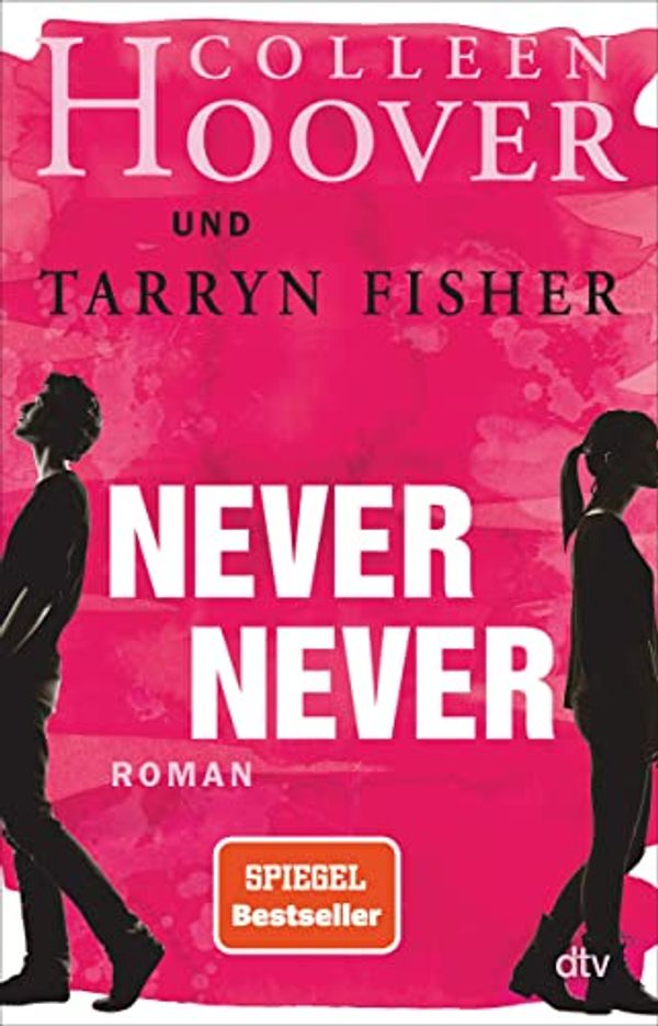 Cover Art for 9783423740340, Never Never: Roman by Colleen Hoover, Tarryn Fisher