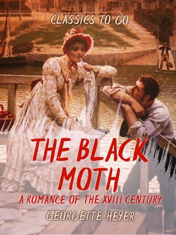 Cover Art for 9783962725433, The Black Moth A Romance of the XVIII Century by Georgette Heyer