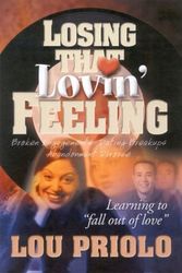 Cover Art for 9780972777308, Losin That Lovin Feeling by Lou Priolo