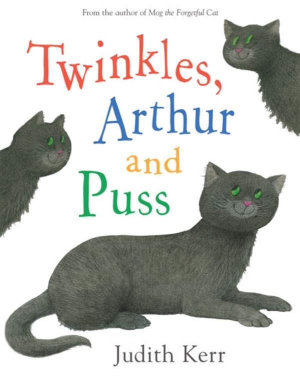 Cover Art for 9780007254477, Twinkles, Arthur and Puss by Judith Kerr