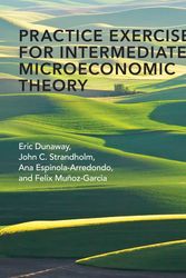 Cover Art for 9780262539852, Practice Exercises for Intermediate Microeconomic Theory by Eric Dunaway, Munoz-Garcia, Felix, John C. Strandholm