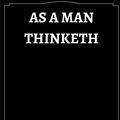 Cover Art for 9781548379032, As A Man Thinketh by James Allen