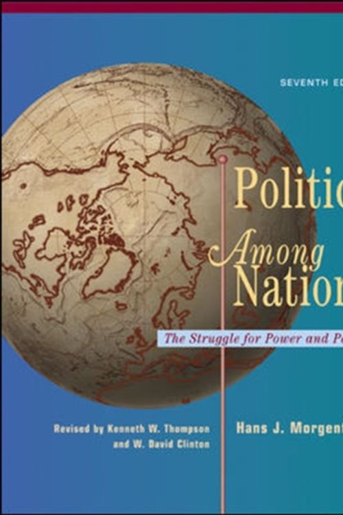 Cover Art for 9780072895391, Politics Among Nations by Hans J. Morgenthau, Kenneth W. Thompson, David Clinton