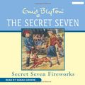 Cover Art for 9781408426357, Secret Seven Fireworks by Enid Blyton