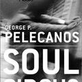 Cover Art for 9781590864036, Soul Circus by George P. Pelecanos